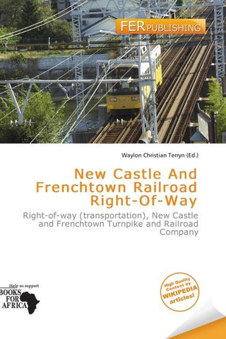 New Castle And Frenchtown Railroad Right-Of-Way