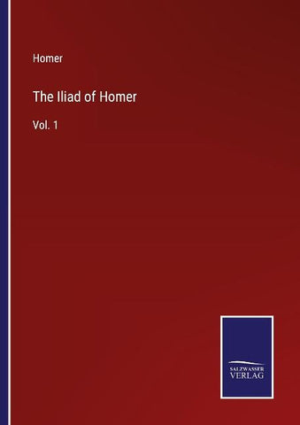 The Iliad of Homer
