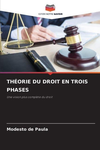 THÉORIE DU DROIT EN TROIS PHASES
