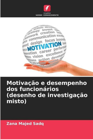 Motivação e desempenho dos funcionários (desenho de investigação misto)