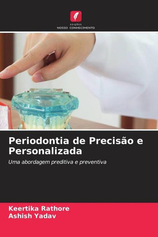 Periodontia de Precisão e Personalizada
