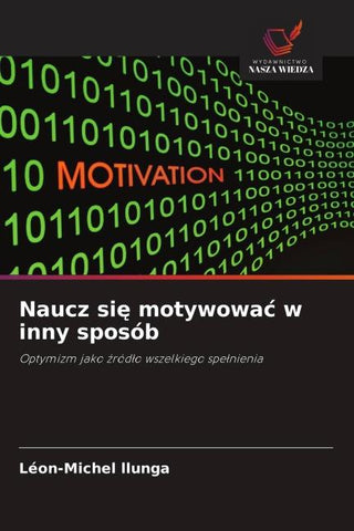 Naucz si¿ motywowa¿ w inny sposób