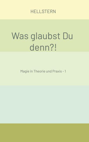 Was glaubst Du denn?!