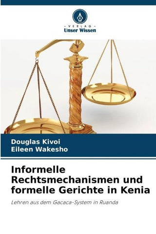 Informelle Rechtsmechanismen und formelle Gerichte in Kenia