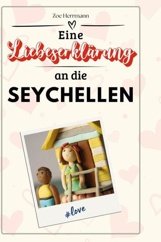 Eine Liebeserklärung an die Seychellen