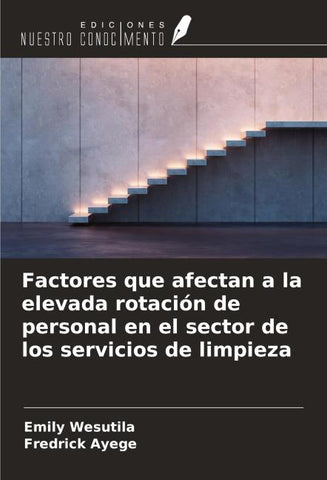 Factores que afectan a la elevada rotación de personal en el sector de los servicios de limpieza