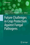 Future Challenges in Crop Protection Against Fungal Pathogens