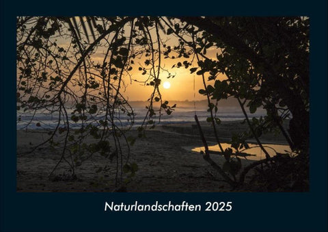 Naturlandschaften 2025 Fotokalender DIN A4