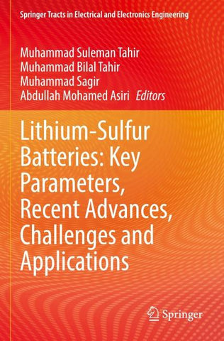 Lithium-Sulfur Batteries: Key Parameters, Recent Advances, Challenges and Applications