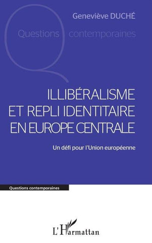 Illibéralisme et repli identitaire en Europe centrale
