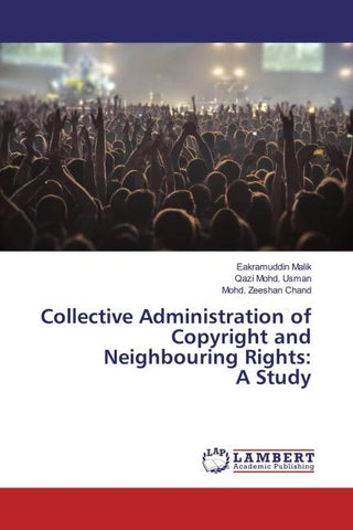 Collective Administration of Copyright and Neighbouring Rights: A Study
