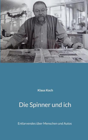 Die Spinner und ich