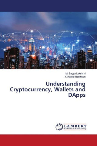 Understanding Cryptocurrency, Wallets and DApps
