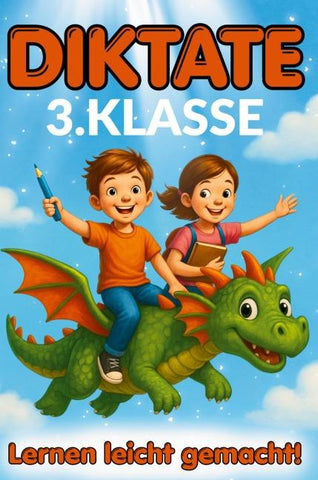 Lernen leicht gemacht - Diktate 3.Klasse