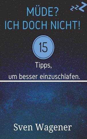 Müde? Ich doch nicht!