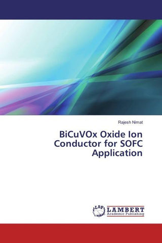 BiCuVOx Oxide Ion Conductor for SOFC Application