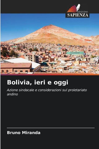 Bolivia, ieri e oggi