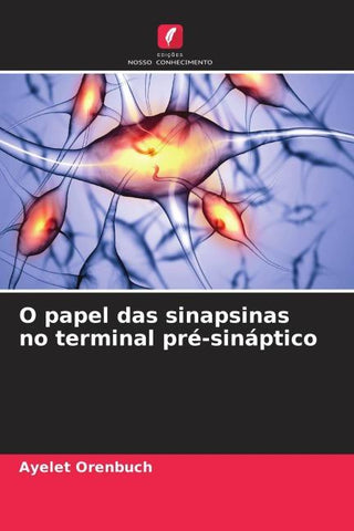 O papel das sinapsinas no terminal pré-sináptico