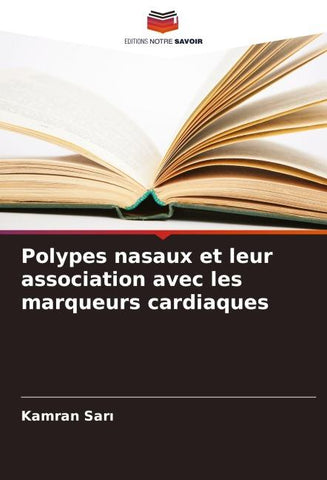Polypes nasaux et leur association avec les marqueurs cardiaques