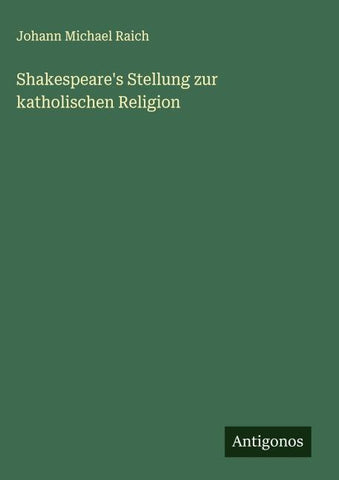 Shakespeare's Stellung zur katholischen Religion