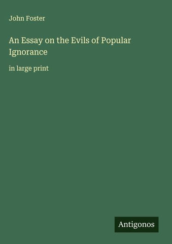An Essay on the Evils of Popular Ignorance