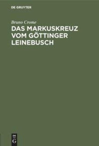 Das Markuskreuz vom Göttinger Leinebusch