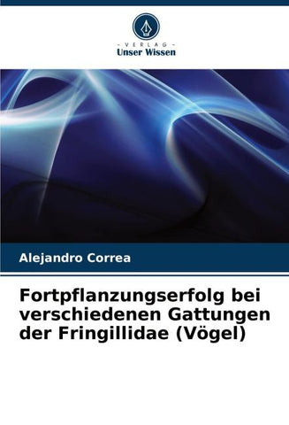 Fortpflanzungserfolg bei verschiedenen Gattungen der Fringillidae (Vögel)