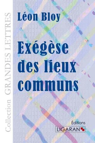 Exégèse des lieux communs (grands caractères)