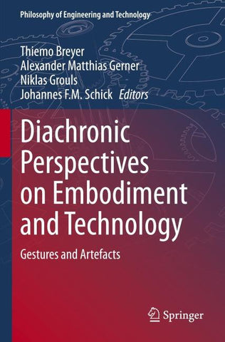 Diachronic Perspectives on Embodiment and Technology
