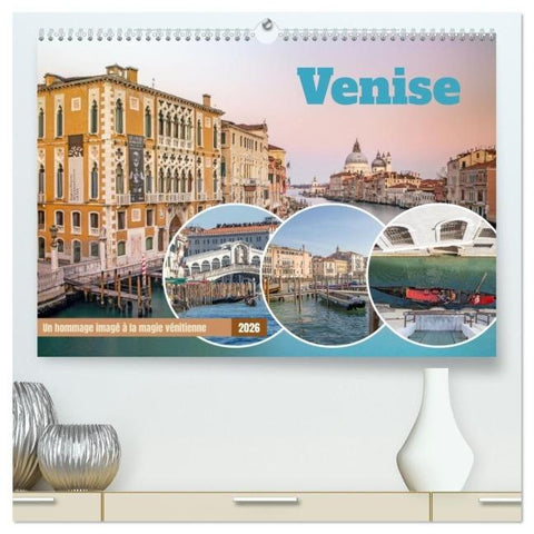Venise - Un hommage imagé à la magie vénitienne (Calendrier mural 2026 DIN A2 vertical) calendrier de bureau