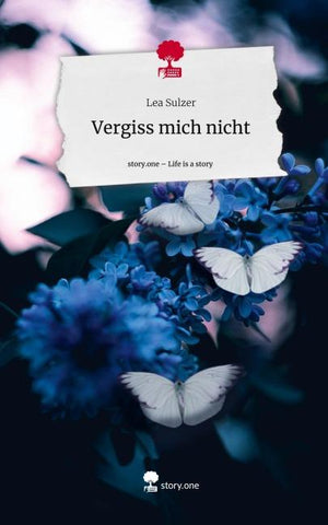 Vergiss mich nicht. Life is a Story - story.one
