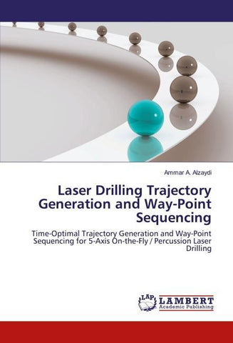 Laser Drilling Trajectory Generation and Way-Point Sequencing