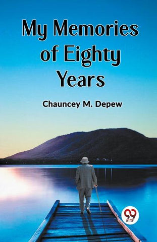 MY MEMORIES OF EIGHTY YEARS