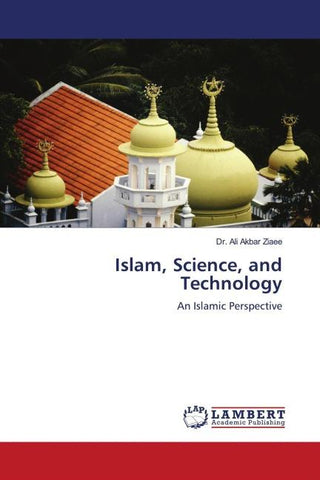 Islam, Science, and Technology