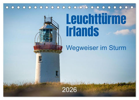 Leuchttürme Irlands (Tischkalender 2026 DIN A5 quer), CALVENDO Monatskalender