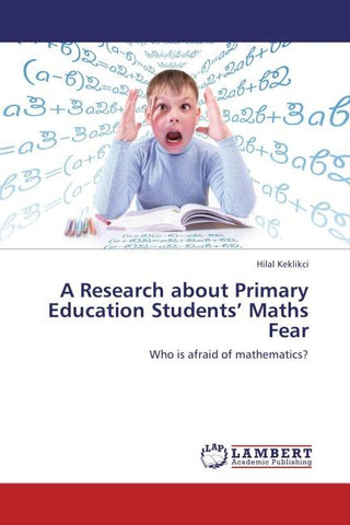 A Research about Primary Education Students' Maths Fear