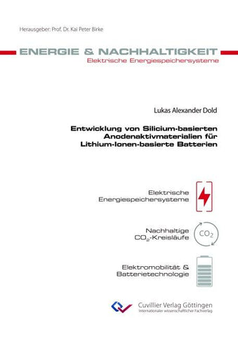 Entwicklung von Silicium-basierten Anodenaktivmaterialien für Lithium-Ionen-basierte Batterien
