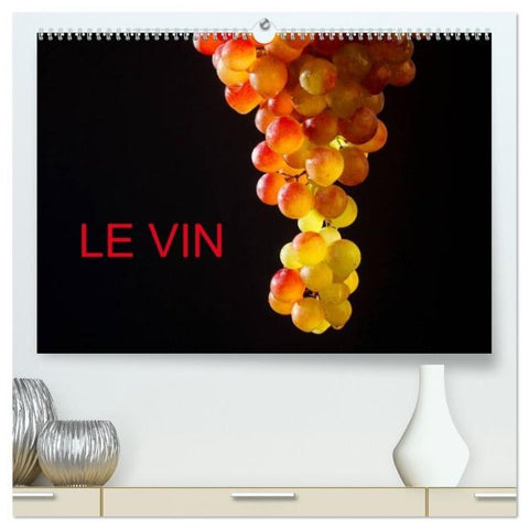LE VIN (Calendrier mural 2026 DIN A2 vertical) calendrier de bureau