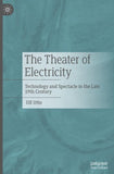 The Theater of Electricity
