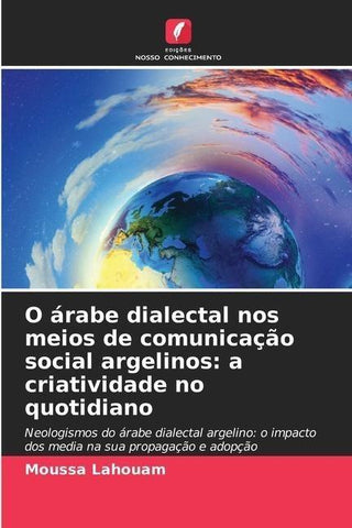 O árabe dialectal nos meios de comunicação social argelinos: a criatividade no quotidiano