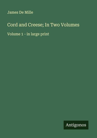 Cord and Creese; In Two Volumes