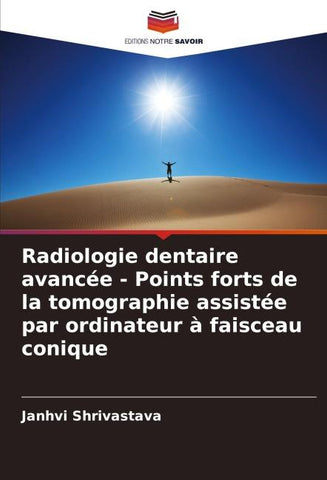 Radiologie dentaire avancée - Points forts de la tomographie assistée par ordinateur à faisceau conique