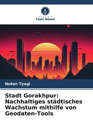 Stadt Gorakhpur: Nachhaltiges städtisches Wachstum mithilfe von Geodaten-Tools