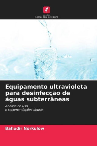 Equipamento ultravioleta para desinfecção de águas subterrâneas