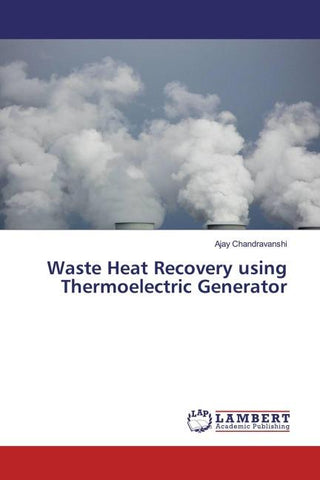 Waste Heat Recovery using Thermoelectric Generator