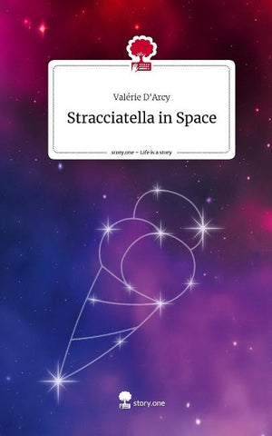 Stracciatella in Space. Life is a Story - story.one