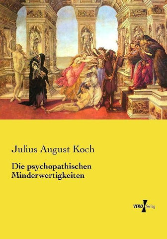 Die psychopathischen Minderwertigkeiten