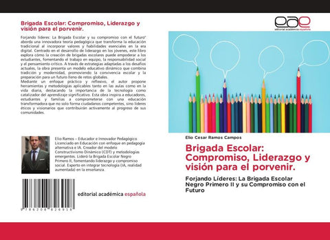 Brigada Escolar: Compromiso, Liderazgo y visión para el porvenir.