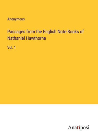 Passages from the English Note-Books of Nathaniel Hawthorne