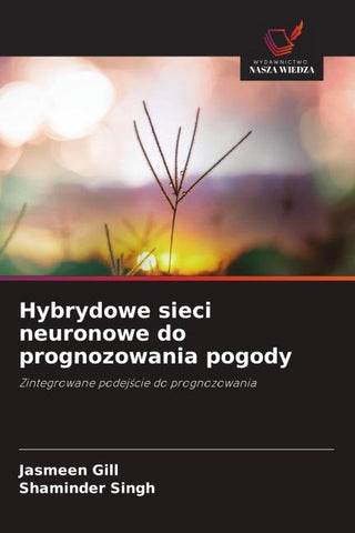 Hybrydowe sieci neuronowe do prognozowania pogody